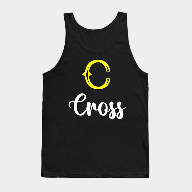 I'm A Cross ,Cross Surname, Cross Second Name Tank Top by tribunaltrial